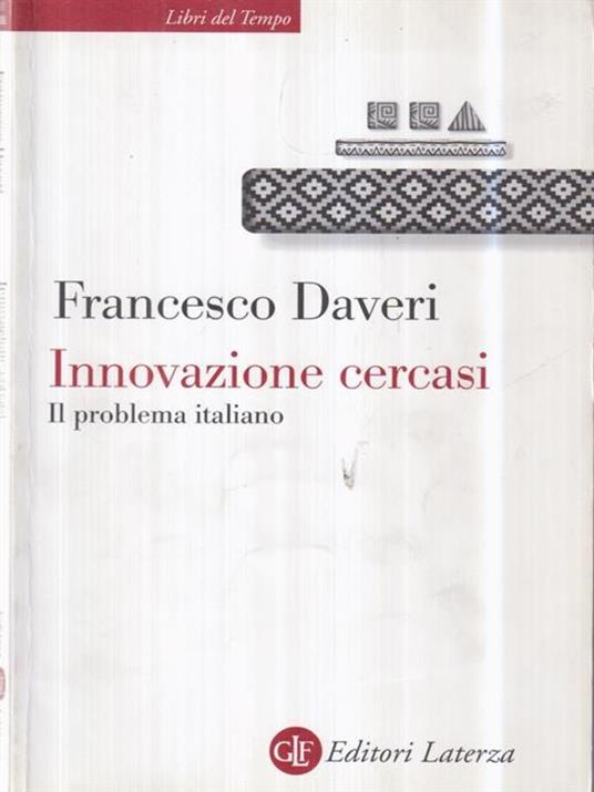 Innovazione cercasi. Il problema italiano - Francesco Daveri - copertina