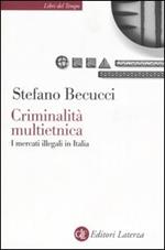Criminalità multietnica. I mercati illegali in Italia
