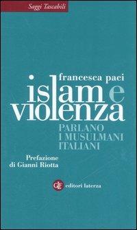 Islam e violenza. Parlano i musulmani italiani - Francesca Paci - copertina