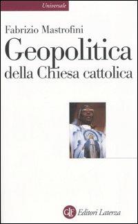 Geopolitica della Chiesa cattolica - Fabrizio Mastrofini - copertina