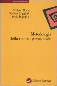 Metodologia della ricerca psicosociale - Stefano Boca,Stefano Ruggieri,Sonia Ingoglia - copertina