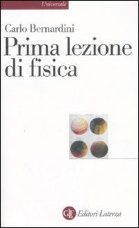 Prima lezione di fisica - Carlo Bernardini - copertina