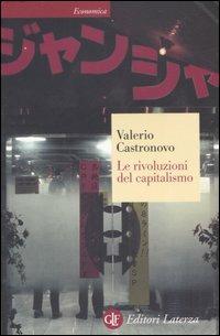 Le rivoluzioni del capitalismo - Valerio Castronovo - copertina