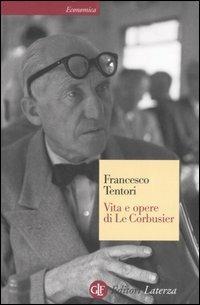 Vita e opere di Le Corbusier - Francesco Tentori - copertina