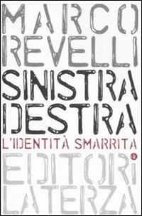Sinistra destra. L'identità smarrita - Marco Revelli - copertina