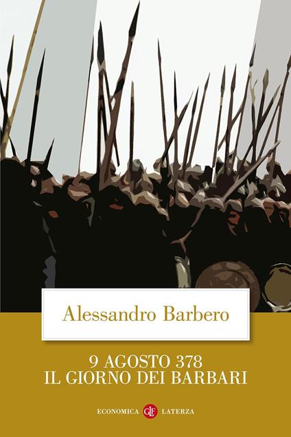 9 agosto 378. Il giorno dei barbari - Alessandro Barbero - copertina