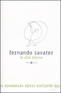 La vita eterna - Fernando Savater - copertina