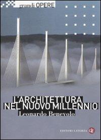 L' architettura nel nuovo millennio - Leonardo Benevolo - 2