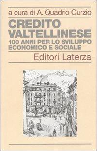Credito Valtellinese. Cento anni per lo sviluppo economico e sociale - copertina