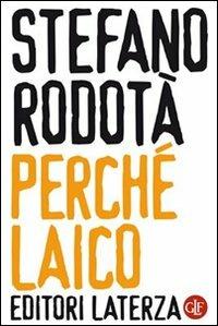 Perché laico - Stefano Rodotà - 2