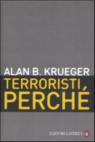 Terroristi, perché. Le cause economiche e politiche - Alan B. Krueger - 3