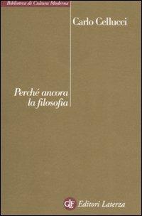 Perché ancora la filosofia - Carlo Cellucci - copertina