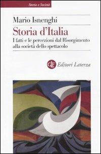 Storia d'Italia. I fatti e le percezioni dal Risorgimento alla società dello spettacolo - Mario Isnenghi - copertina