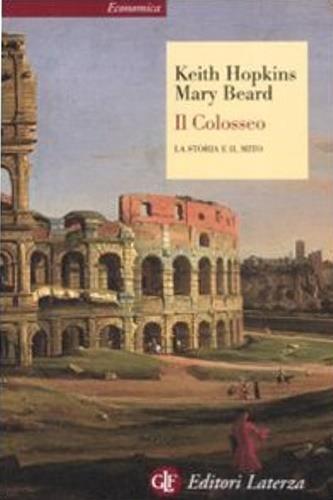 Il Colosseo. La storia e il mito - Keith Hopkins,Mary Beard - 3