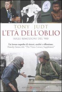 L'età dell'oblio. Sulle rimozioni del '900 - Tony Judt - copertina