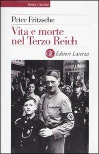 Vita e morte nel terzo Reich - Peter Fritzsche - copertina