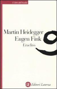 Eraclito - Martin Heidegger,Eugen Fink - copertina