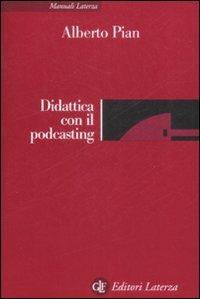 Didattica con il podcasting - Alberto Pian - copertina