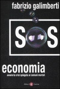 SOS economia. Ovvero la crisi spiegata ai comuni mortali - Fabrizio Galimberti - 3