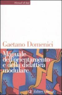 Manuale dell'orientamento e della didattica modulare - Gaetano Domenici - copertina