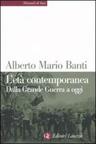 L'età contemporanea. Dalla grande guerra a oggi