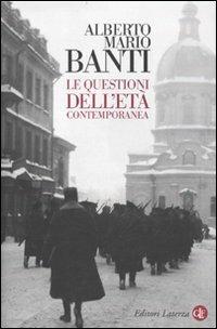 Le questioni dell'età contemporanea - Alberto Mario Banti - copertina