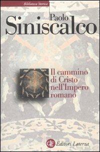 Il cammino di Cristo nell'impero romano - Paolo Siniscalco - copertina
