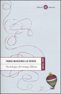 Sociologia del tempo libero - Fabio M. Lo Verde - copertina