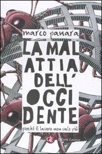 La malattia dell'Occidente. Perché il lavoro non vale più - Marco Panara - copertina