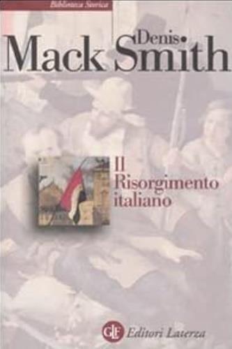 Il Risorgimento italiano. Storia e testi - Denis Mack Smith - 2