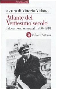 Atlante del ventesimo secolo. I documenti essenziali 1900-1918. Vol. 1 - copertina