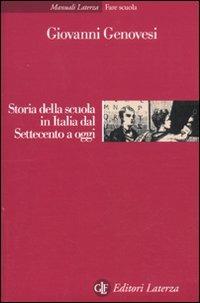 Storia della scuola in Italia dal Settecento a oggi - Giovanni Genovesi - copertina