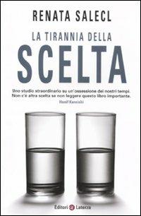 La tirannia della scelta - Renata Salecl - copertina