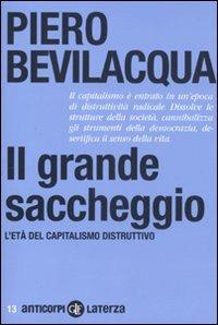 Il grande saccheggio. L'età del capitalismo distruttivo - Piero Bevilacqua - copertina