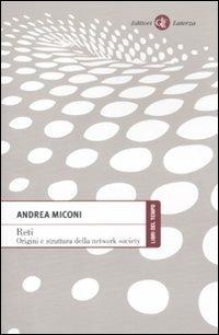 Reti. Origini e struttura della network society - Andrea Miconi - copertina