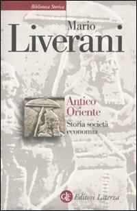 Antico Oriente. Storia, società, economia - Mario Liverani - copertina