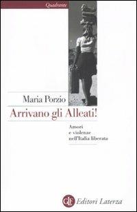 Arrivano gli alleati! Amori e violenze nell'Italia «liberata» - Maria Porzio - copertina