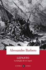 Lepanto. La battaglia dei tre imperi