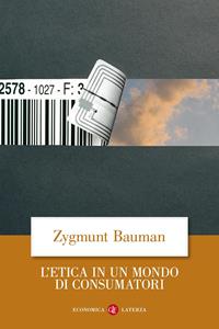 Libro L' etica in un mondo di consumatori Zygmunt Bauman