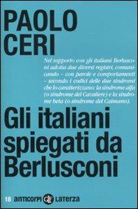Gli italiani spiegati da Berlusconi - Paolo Ceri - copertina