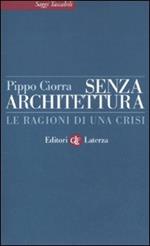 Senza architettura. Le ragioni di una crisi