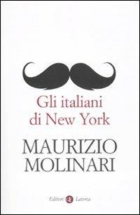 Gli italiani di New York - Maurizio Molinari - copertina