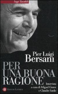 Per una buona ragione - Pierluigi Bersani - copertina