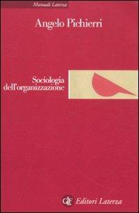 Sociologia dell'organizzazione - Angelo Pichierri - copertina