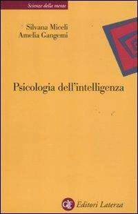 Psicologia dell'intelligenza - Silvana Miceli,Amelia Gangemi - copertina