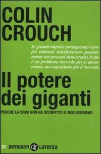 Il potere dei giganti. Perché la crisi non ha sconfitto il neoliberismo - Colin Crouch - copertina