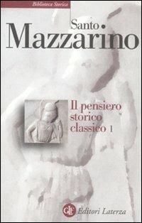 Il pensiero storico classico. Vol. 1 - Santo Mazzarino - copertina