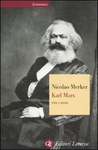Karl Marx. Vita e opere - Nicolao Merker - copertina