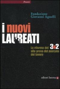 I nuovi laureati. La riforma del 3+2 alla prova del mercato del lavoro - copertina