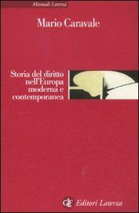 Storia del diritto nell'Europa moderna e contemporanea - Mario Caravale - copertina